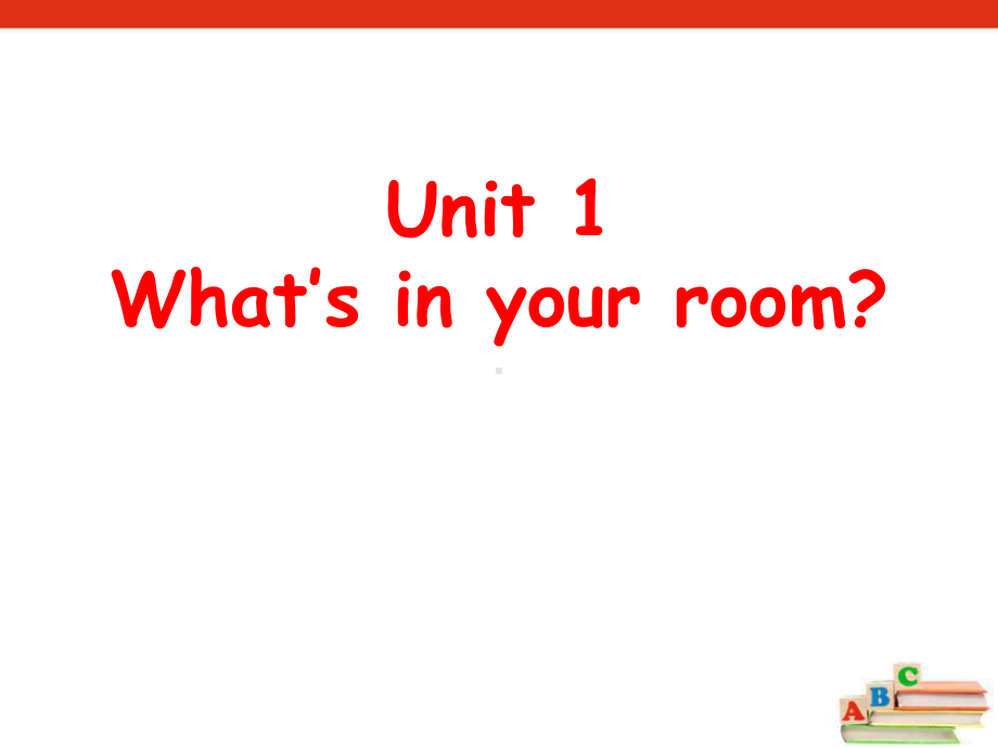 广州版英语四年级上册Module1Unit1《What’sinyourroom》课件.pptx--（课件中不含音视频）_第1页