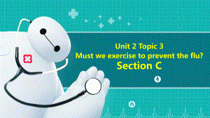 新科普版八年级英语上册《Topic3MustweexercisetopreventthefluSectionC》优质课课件-5.pptx