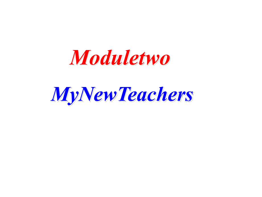 外研版高中英语必修一Module2MyNewTeachers课件.pptx--（课件中不含音视频）_第2页