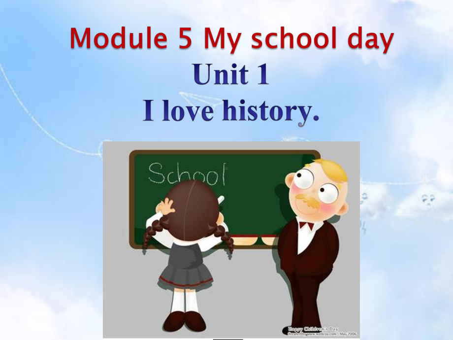 外研版七年级英语上册Module5MyschooldayUnit1Ilovehistory课件新版.ppt--（课件中不含音视频）_第1页