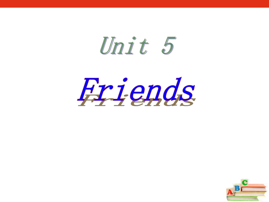 上海教育版英语五年级上册Unit5《Friends》课件.pptx-(课件无音视频)_第1页