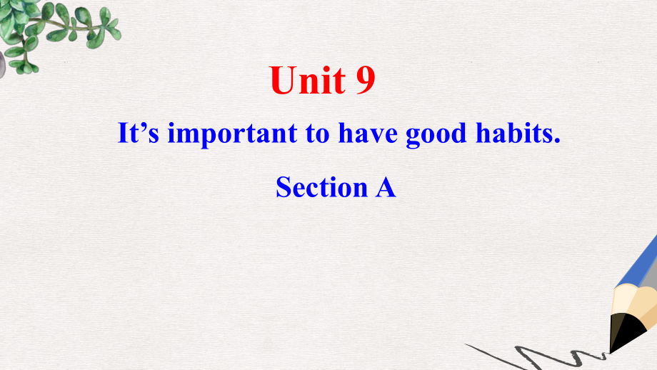 九年级英语全册Unit9It’simportanttohavegoodhabitsSectionA课件鲁教版五四制.ppt-(课件无音视频)_第1页