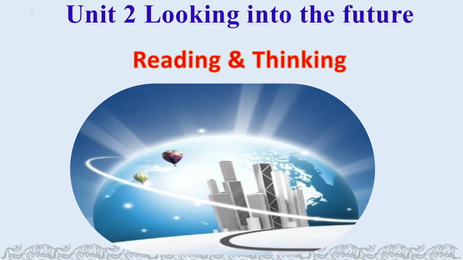 Unit 2 Look into the future Reading and thinking及语言点(ppt课件)-2022新人教版（2019）《高中英语》选择性必修第一册.pptx_第1页