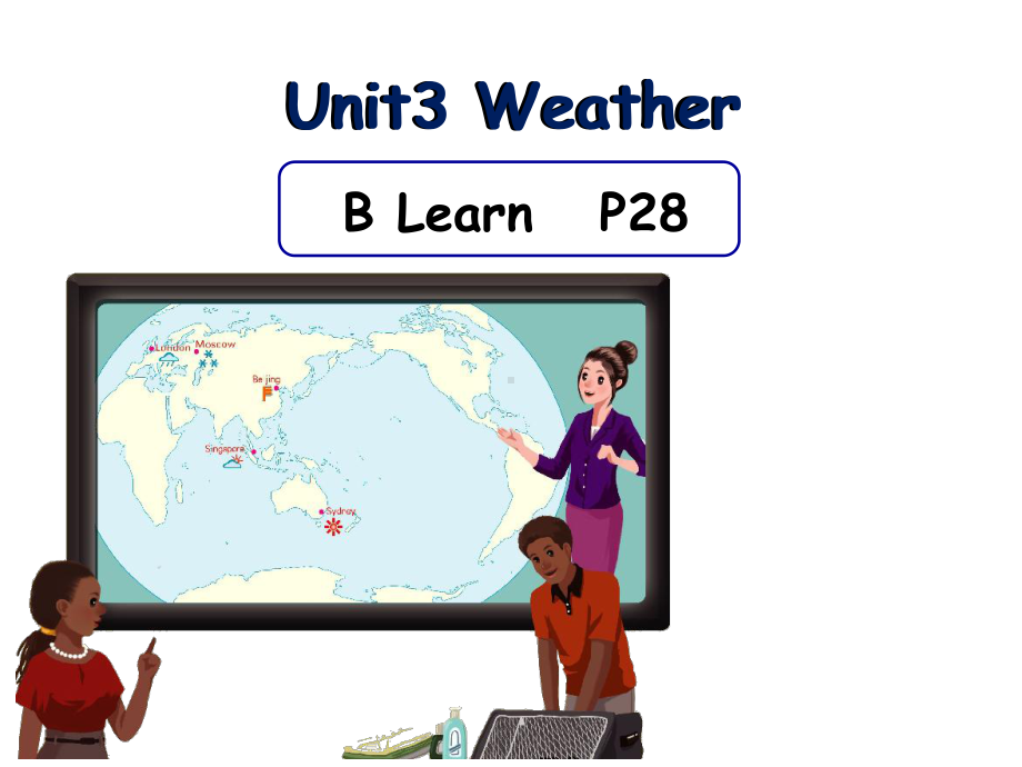 人教(PEP)四年级英语下册课件：Unit3WeatherBlearn.ppt-(课件无音视频)_第1页