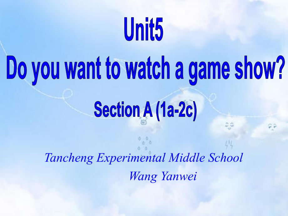 人教新目标版八年级英语上册课件Unit5DoyouwanttowatchagameshowSectionA(1a2c)课件2.ppt-(课件无音视频)_第1页