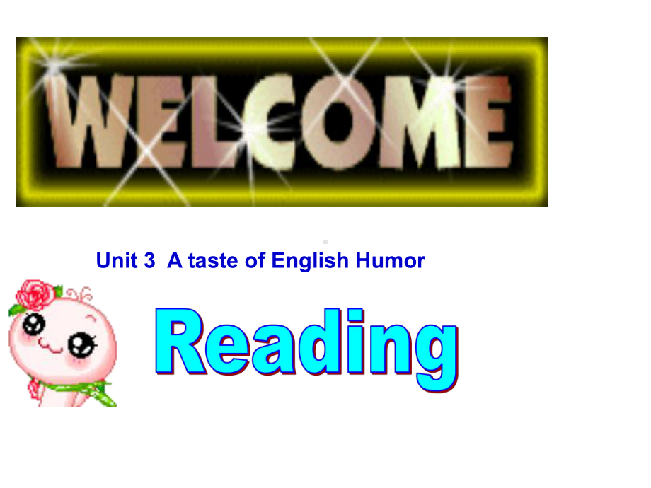 广东省高中英语Unit3AtasteofEnglishhumor(第2课时)reading课件新人教必修4.ppt--（课件中不含音视频）_第1页