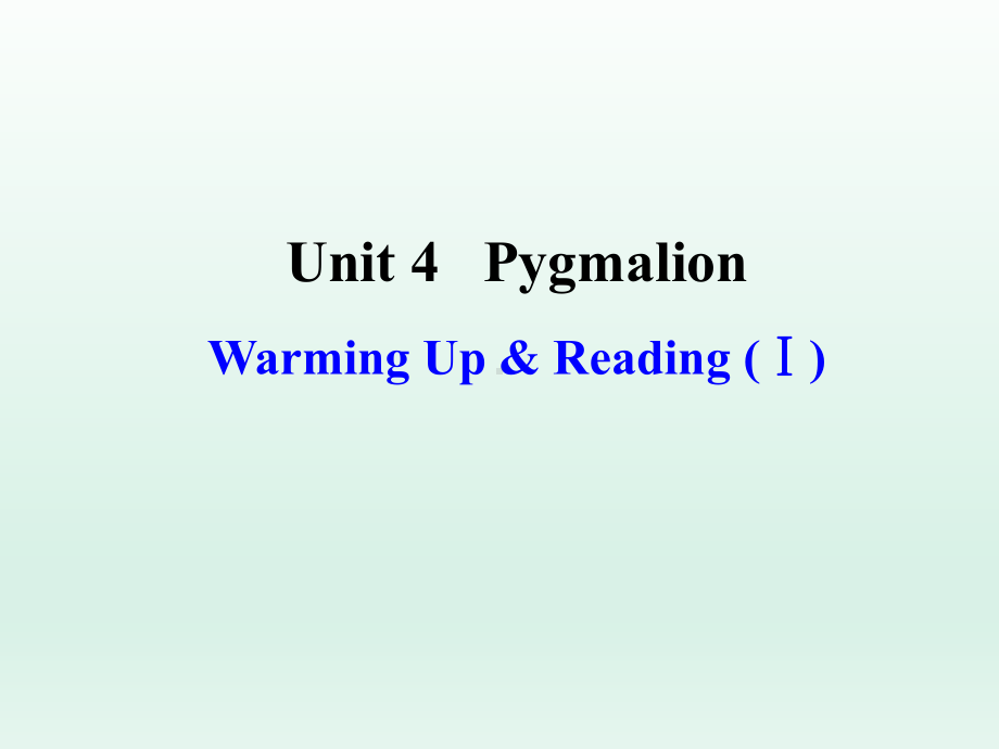 高中英语(人教版选修八)优质课件：Unit4PygmalionWarmingUp.ppt--（课件中不含音视频）_第1页