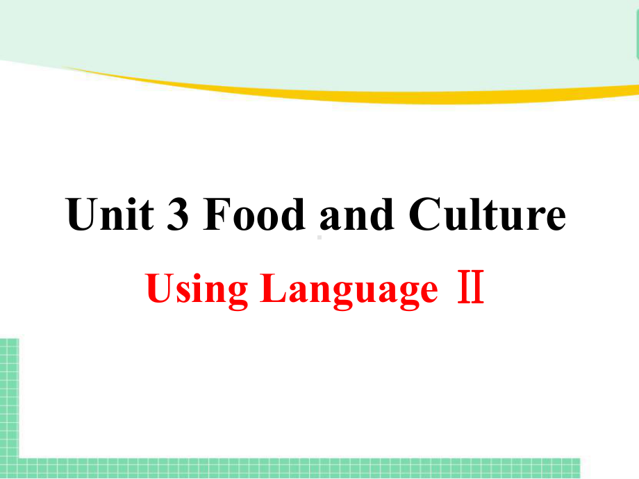 Unit 3 Using Language Ⅱ (ppt课件)-2022新人教版（2019）《高中英语》选择性必修第二册.pptx_第1页