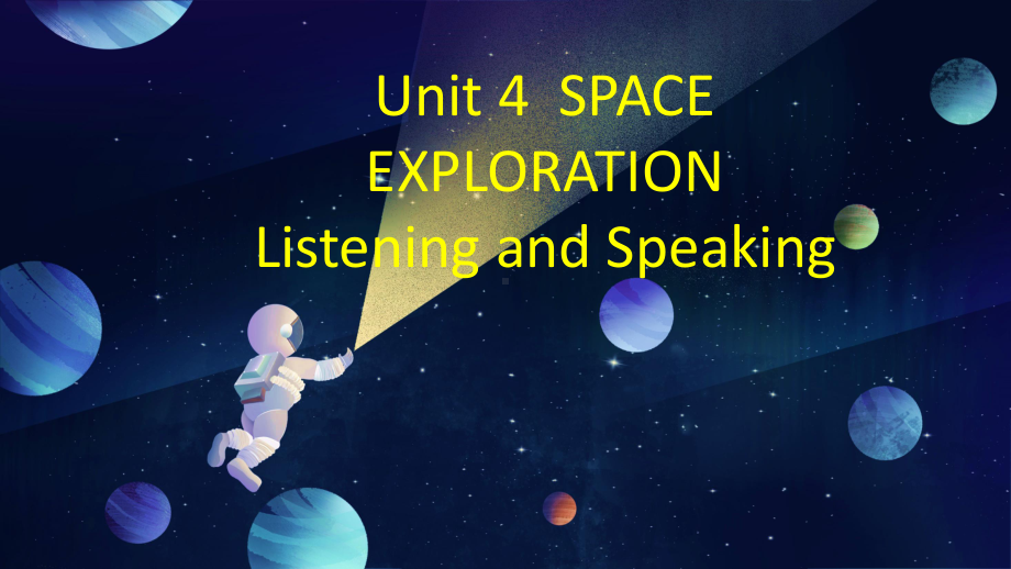 UNit 4 Space Exploration Listening and Speaking听说课 (ppt课件) -2022新人教版（2019）《高中英语》必修第三册.pptx_第1页