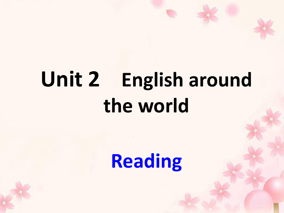 人教版高中英语必修一Unit2Englisharoundtheworldreading课件(共31张).pptx--（课件中不含音视频）_第1页