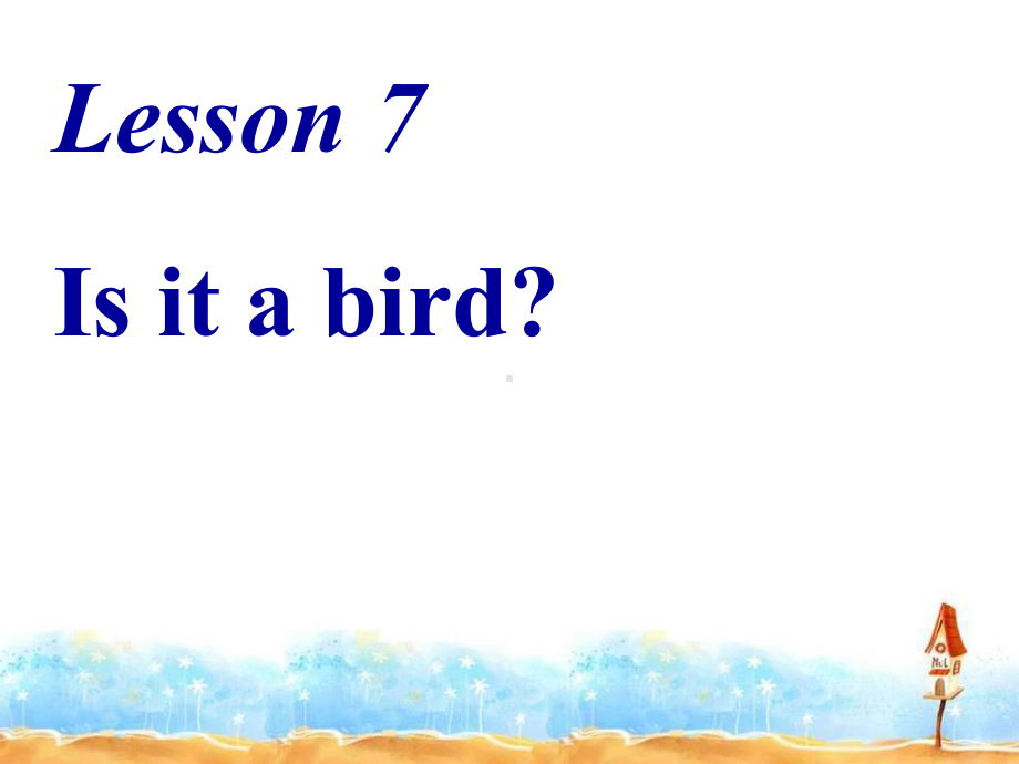 小学三年级英语上册(科普版)Lesson7《Isitabird》公开课课件.ppt（无音视频素材）_第1页