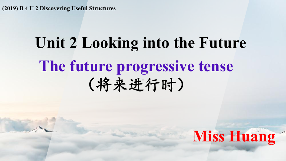 Unit 2 Discover useful structures The Future Progressive Tense (ppt课件)-2022新人教版（2019）《高中英语》选择性必修第一册.pptx_第1页