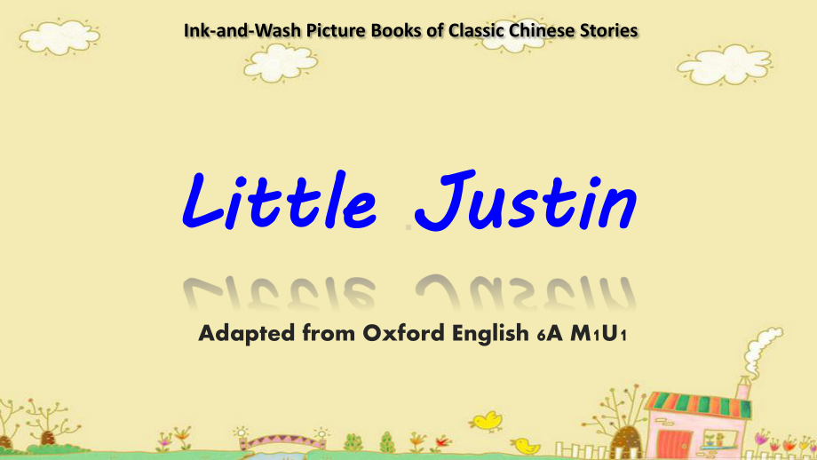 牛津上海版(三起)六年级上册英语Module1Unit1GrowingupLittleJustin课件.pptx--（课件中不含音视频）_第1页