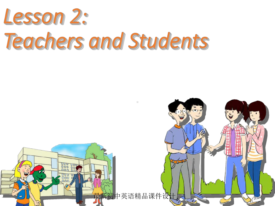 冀教版初中英语七年级上册《Lesson2TeacherandStudents》课件.ppt--（课件中不含音视频）_第1页