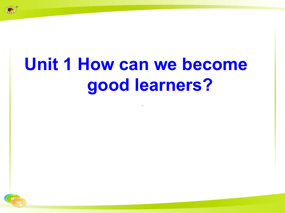 Unit1Howcanwebecomegoodlearners-L5课件新目标(Goforit)版九年级全.ppt-(课件无音视频)_第1页