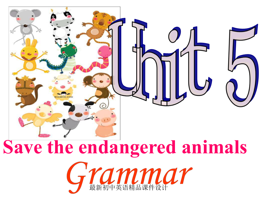 牛津深圳版八年级英语下册《Unit5Savetheendangeredanimals》课件：Grammar.ppt--（课件中不含音视频）_第1页