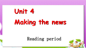 人教版高中英语必修五Unit4《Makingthenews》课件5.ppt--（课件中不含音视频）