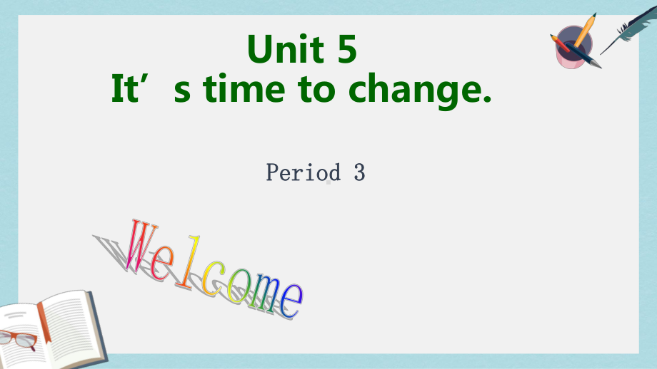 高教版中职英语(基础模块第2册)Unit5《It’stimetochange》课件6.pptx（无音视频素材）_第1页