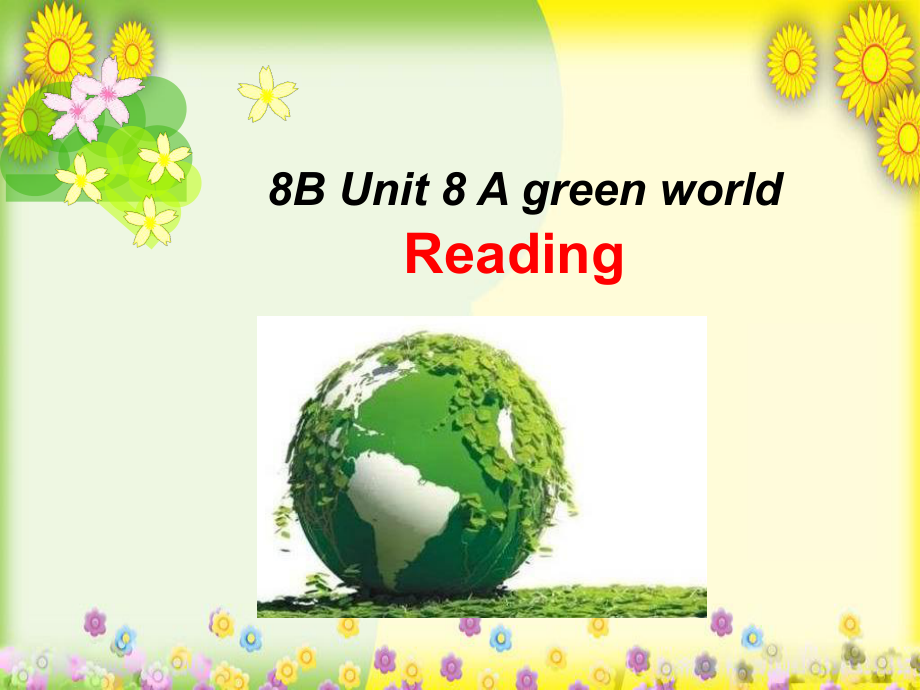 中学八年级英语下册Unit8AgreenworldReading课件.ppt（无音视频）_第2页