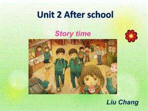 [译林版]Unit2Afterschool(Storytime)区公开课课件.pptx