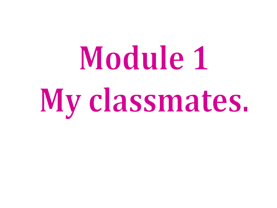 外研版七年级上Module1MyclassmatesUnit3Languageinuse优质课件.ppt--（课件中不含音视频）_第1页