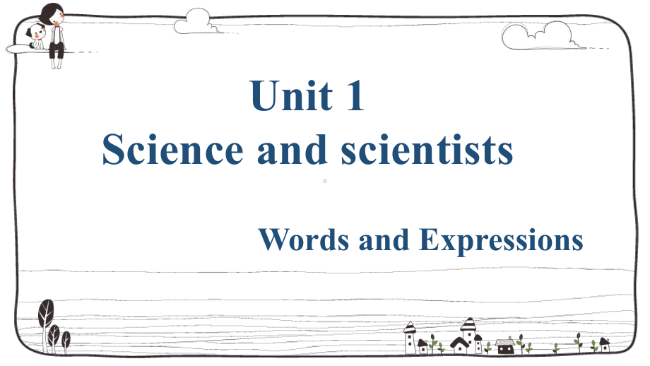 Unit 1 Science and Scientists Words and Expressions(ppt课件)-2022新人教版（2019）《高中英语》选择性必修第二册.pptx_第1页