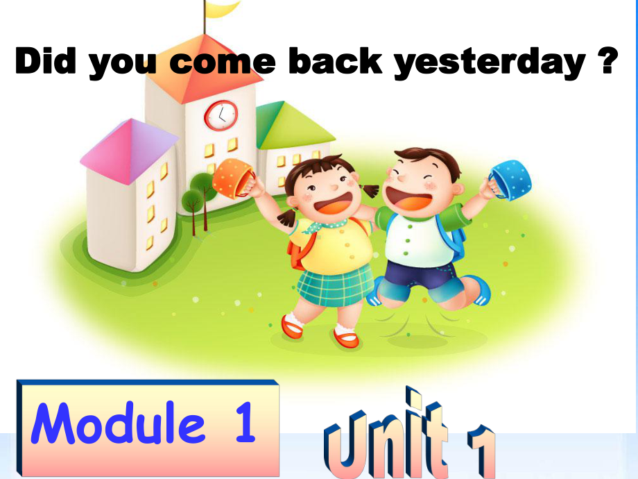 五年级上册英语Didyoucomebackyesterday课件.ppt_第1页