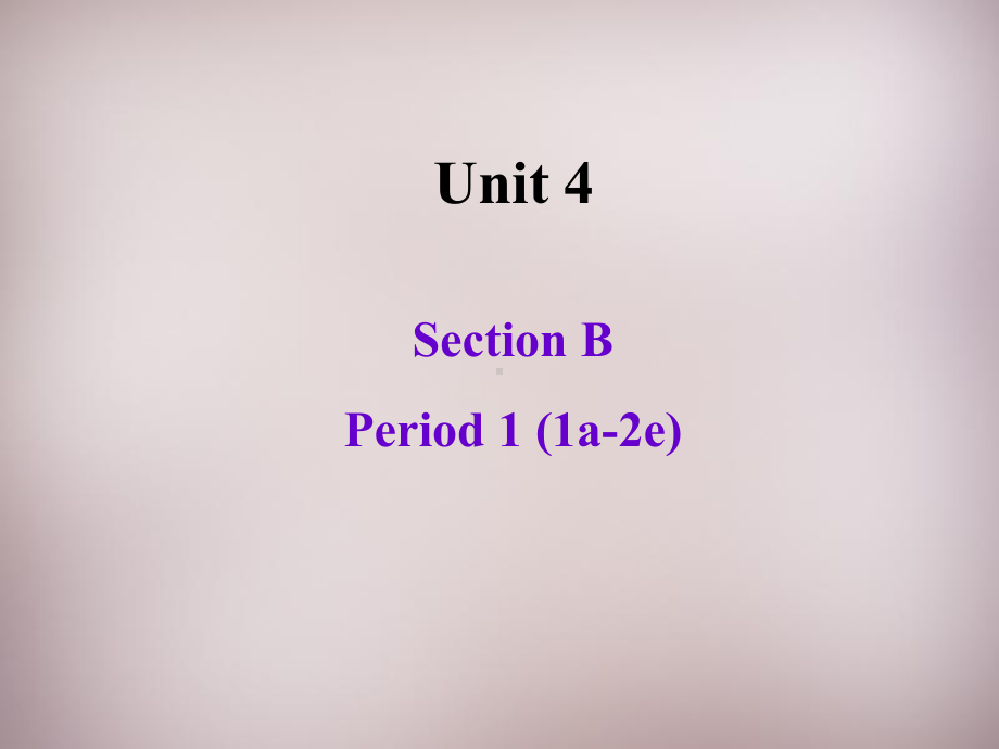 人教版八年级英语上册：unit4sectionb1课件(同名2273).ppt--（课件中不含音视频）_第1页