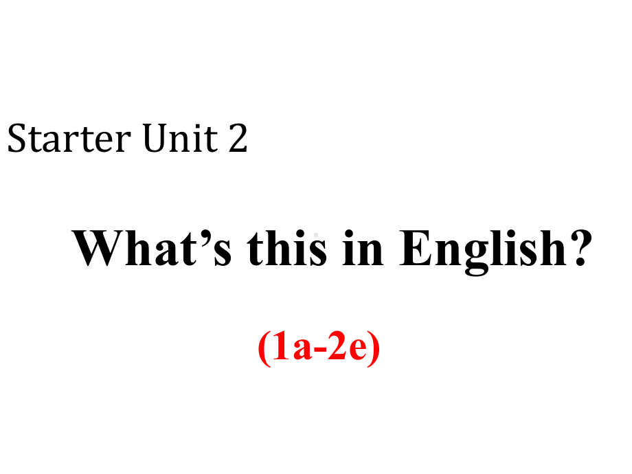 人教版七年级英语上册StarterUnit2课件.pptx--（课件中不含音视频）_第2页