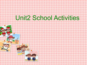 小学四年级英语上册(广东版开心学英语)Unit2SchoolActivities第一课时课件.ppt--（课件中不含音视频）