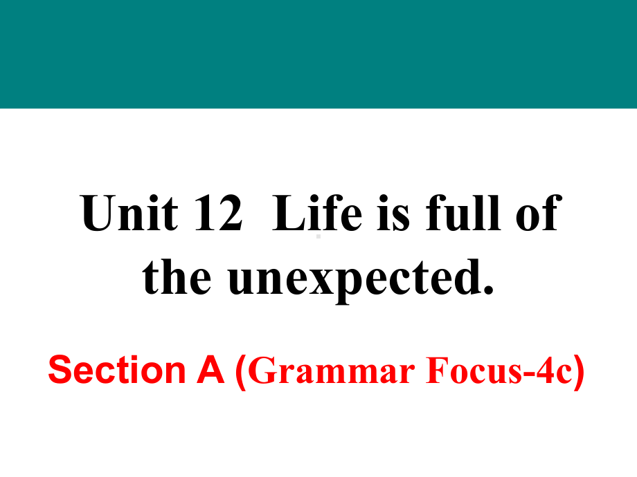 人教版英语九年级下册Unit12SectionA(Grammar-Focus4c)课件.pptx--（课件中不含音视频）_第1页