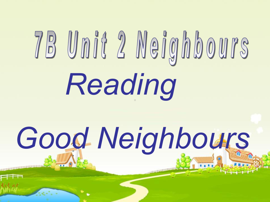 牛津译林版七年级下册英语课件：7bunit2neighboursreading1.ppt--（课件中不含音视频）_第2页