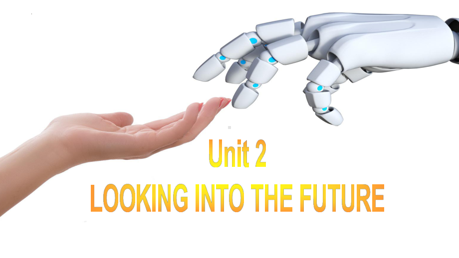 Unit 2 Looking into the future Reading and Thinking (ppt课件)(2)-2022新人教版（2019）《高中英语》选择性必修第一册.pptx_第2页