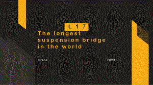 新概念英语第三册Lesson 17 the longest suspension bridge in the world课件.pptx