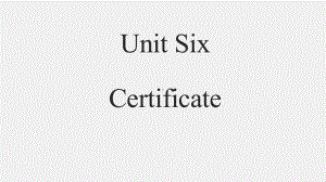 《实用任务型学术写作》课件Unit 6 Certificate.pptx