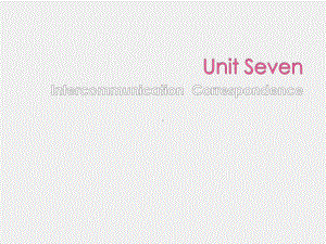 《实用任务型学术写作》课件Unit 7 Intercommunication Correspondence.pptx