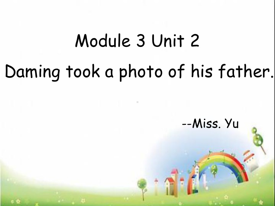 五年级上册英语课件-Unit 2 Daming took a photo of his father 外研社.ppt_第1页