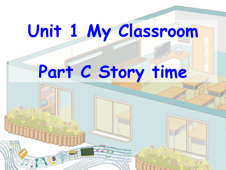 四年级上册英语课件-Unit 1 My classroom PC Story time 人教PEP版(共24张PPT).pptx_第1页