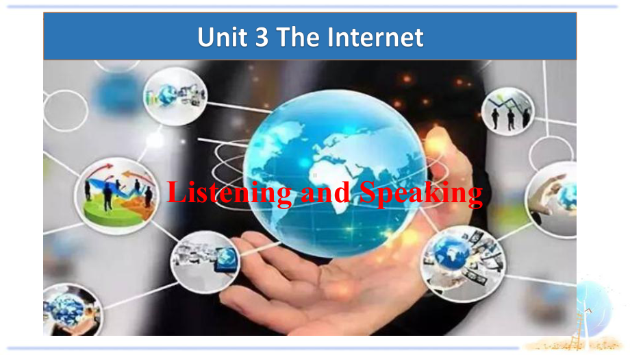 Unit3 The Internet Listening and speaking （ppt课件）-2022新人教版（2019）《高中英语》必修第二册.pptx_第1页