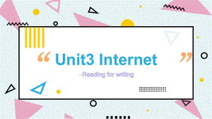 Unit3 Internet Reading and thinking 公开课比赛课（ppt课件） -2022新人教版（2019）《高中英语》必修第二册.pptx