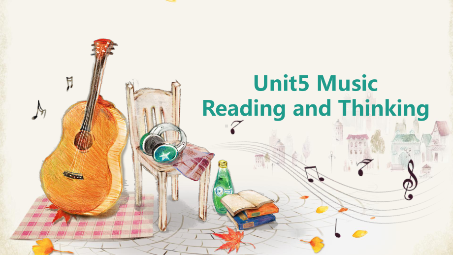 Unit 5 Music Reading and Thinking （ppt课件）-2022新人教版（2019）《高中英语》必修第二册.pptx_第1页