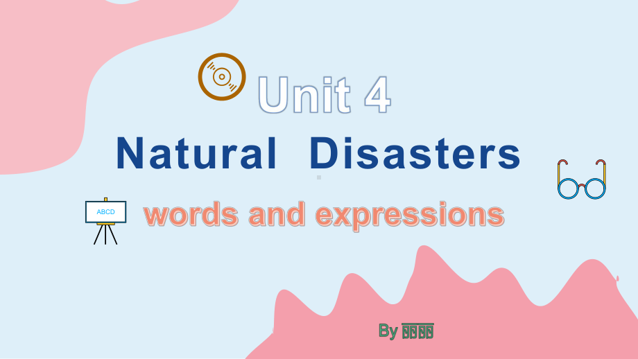 Unit 4 Natural Disasters Words and Expressions （ppt课件）-2022新人教版（2019）《高中英语》必修第一册.pptx_第1页