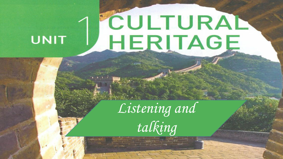 Unit 1 Cultural Heritage Listening and Talking （ppt课件） -2022新人教版（2019）《高中英语》必修第二册.pptx_第1页