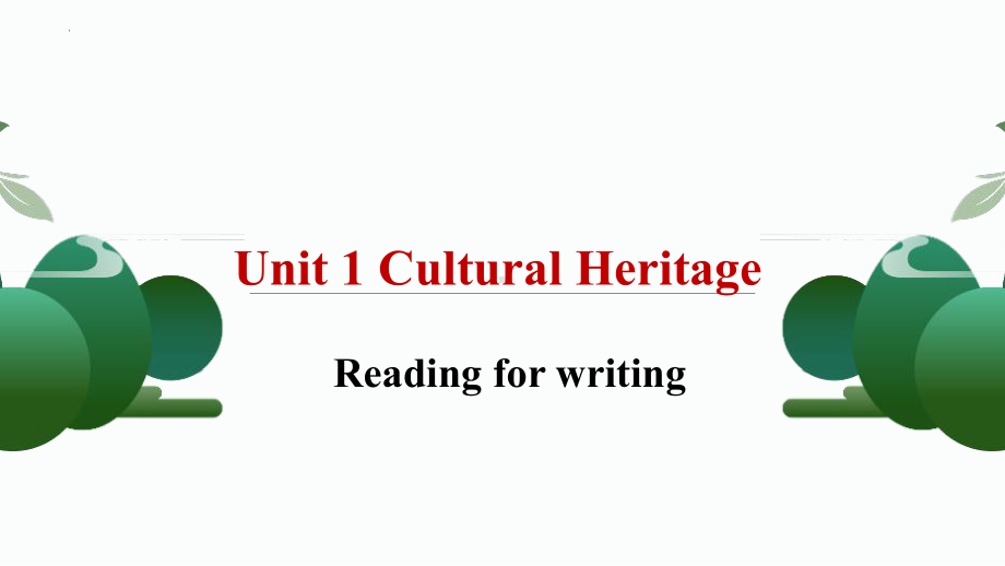 Unit 1 Cultural Heritage Reading for Writing （ppt课件） (2)-2022新人教版（2019）《高中英语》必修第二册.pptx_第1页