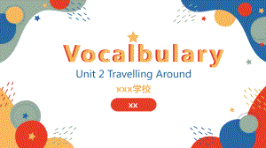 Unit 2 Travelling around 词汇Vocabulary（ppt课件）-2022新人教版（2019）《高中英语》必修第一册.pptx