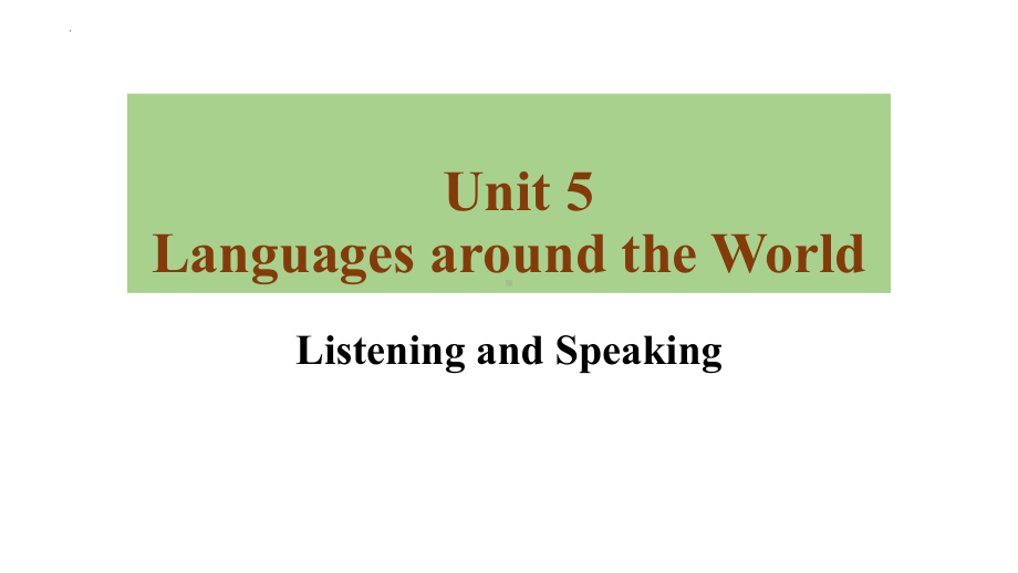 Unit 5 Languages around the world Listening and Speaking （ppt课件）(2)-2022新人教版（2019）《高中英语》必修第一册.pptx_第1页