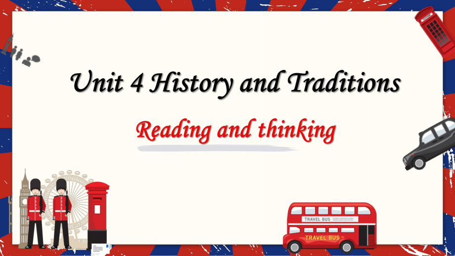 Unit4 History and Traditions Reading and Thinking （ppt课件）-2022新人教版（2019）《高中英语》必修第二册.pptx_第1页