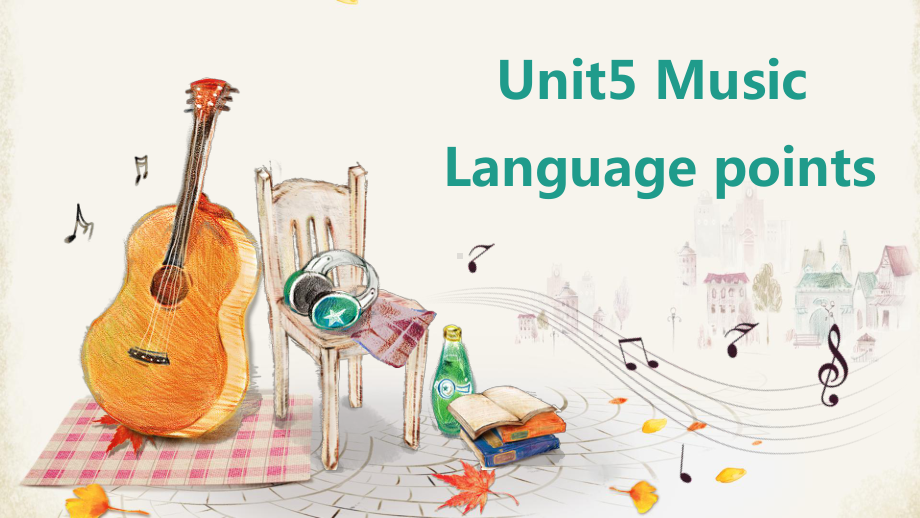 Unit5 Music Language Points（ppt课件）-2022新人教版（2019）《高中英语》必修第二册.pptx_第1页