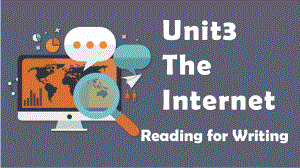 Unit3 The Internet Reading for Writing（ppt课件）-2022新人教版（2019）《高中英语》必修第二册.pptx