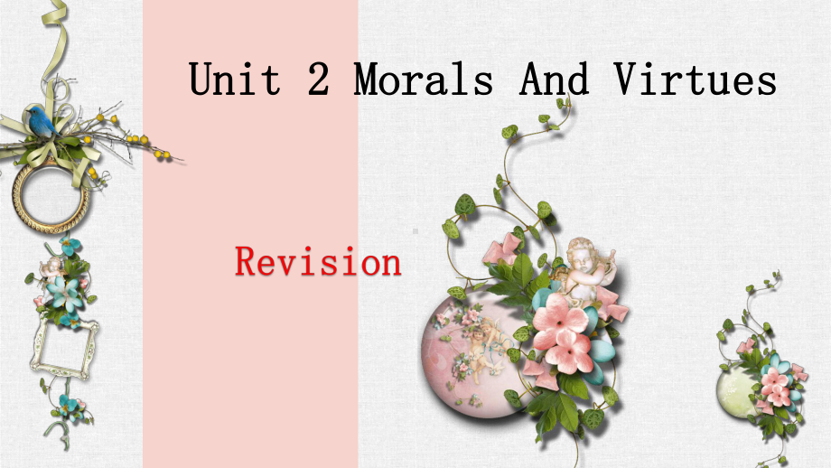 Unit2 Morals and virtues 单元复习课件PPT -（新教材）高中英语人教版（2019）必修第三册.pptx_第1页